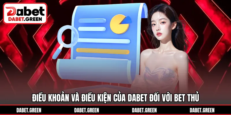 Điều khoản và điều kiện của DABET đối với bet thủ