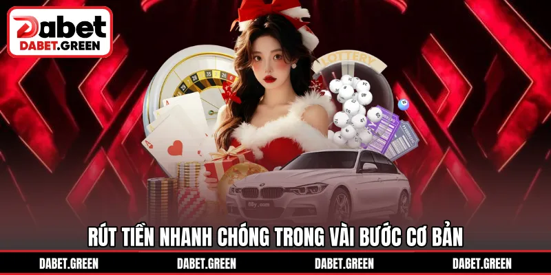 Rút tiền nhanh chóng trong vài bước cơ bản